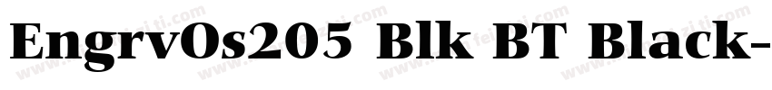 EngrvOs205 Blk BT Black字体转换